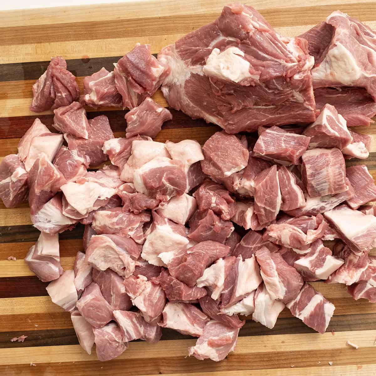 Pork chopped into 1-inch pieces.